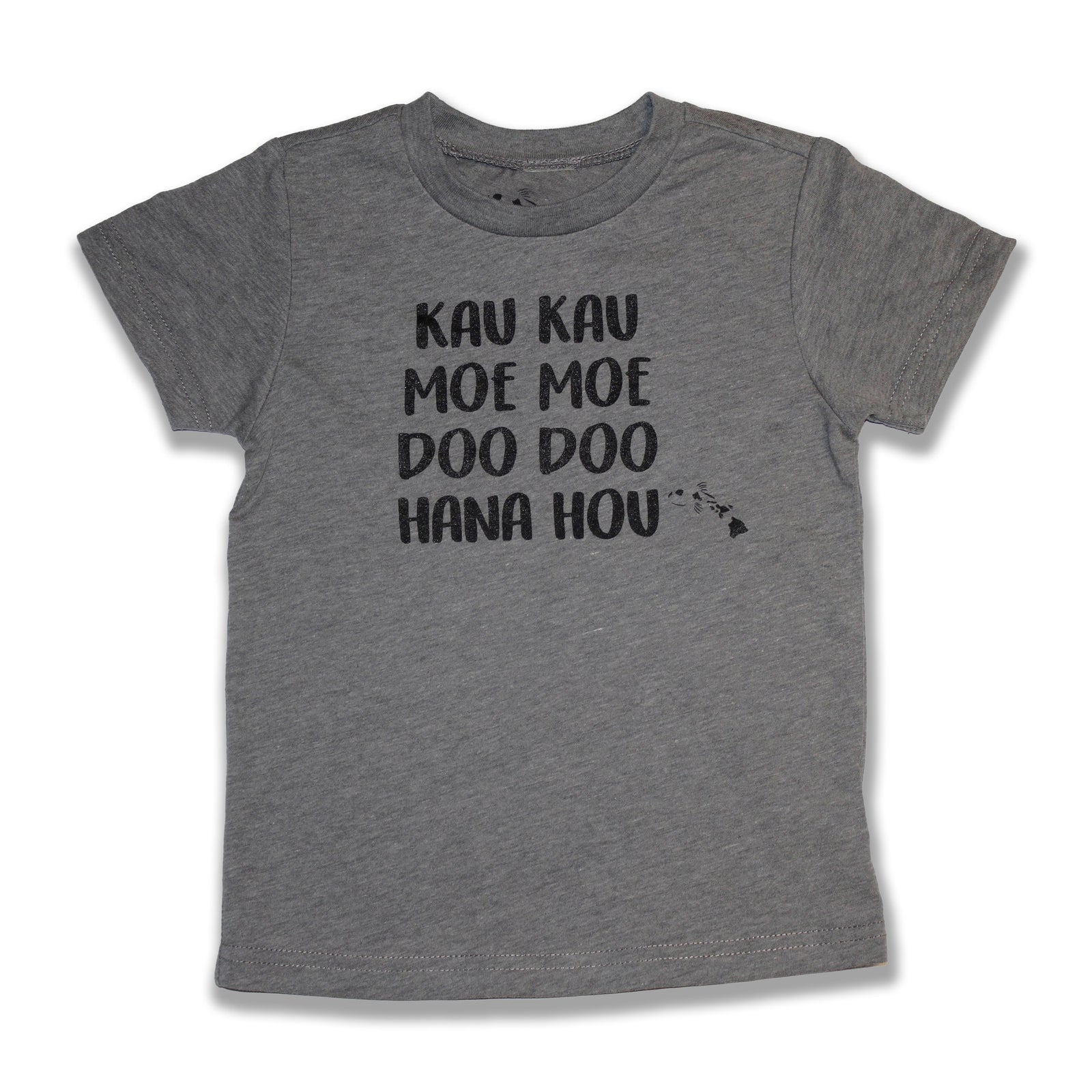 Pop-Up Mākeke - Malia and Company - Kau Kau, Moe Moe, Doo Doo, Hana Hou Keiki T-Shirt - Gray - Front View