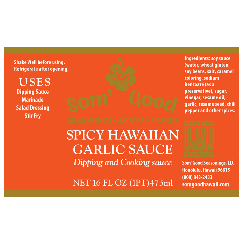 Som’ Good Spicy Hawaiian Garlic Sauce