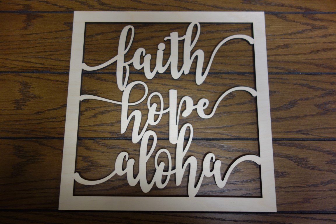 Laser Cut 12" Square Faith Hope Aloha Panel