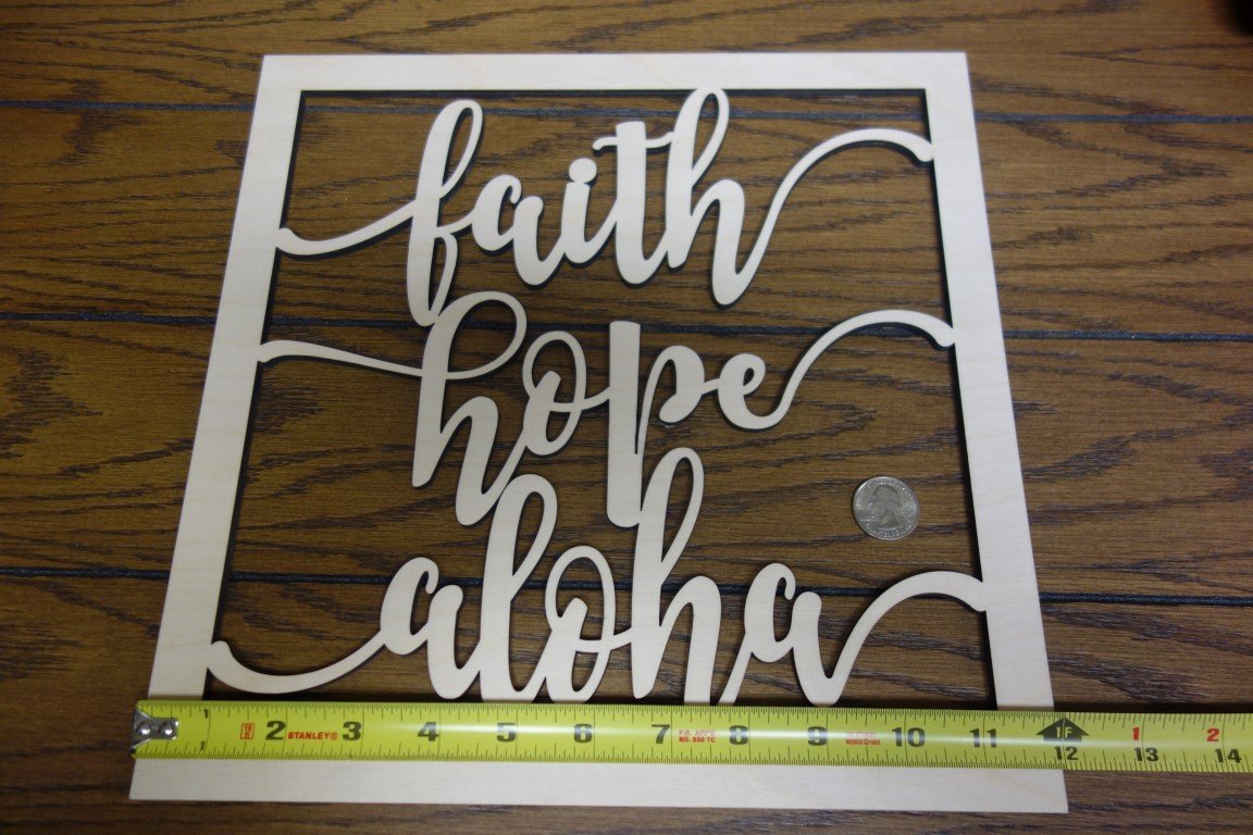 Laser Cut 12" Square Faith Hope Aloha Panel