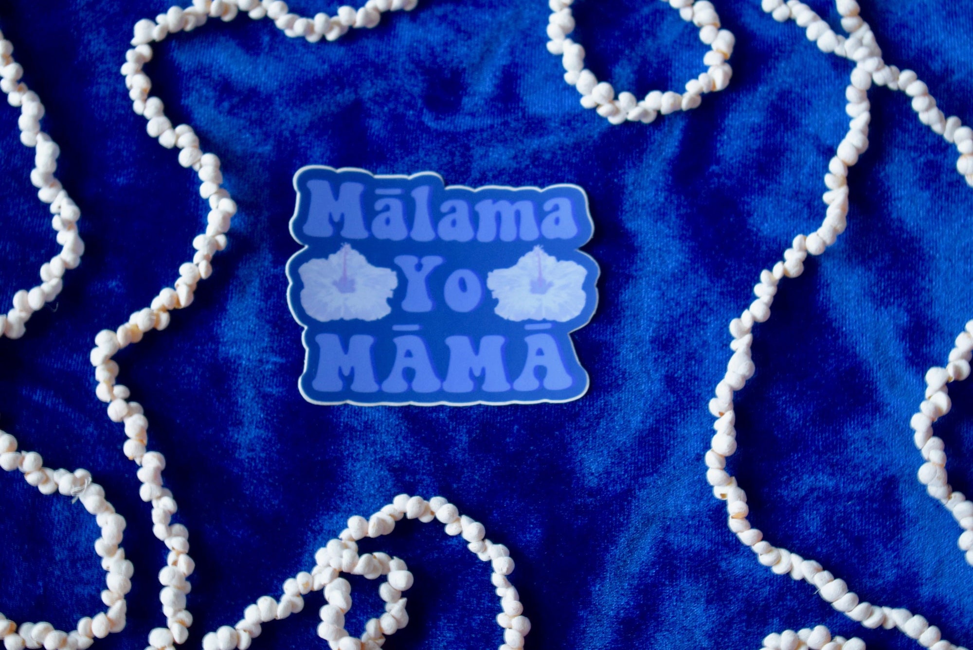 Malama Yo Mama Sticker