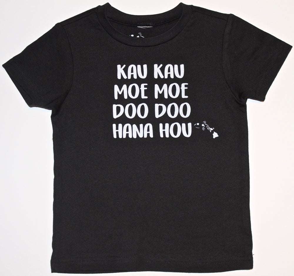 Pop-Up Mākeke - Malia and Company - Kau Kau, Moe Moe, Doo Doo, Hana Hou Keiki T-Shirt - Black